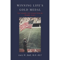 Winning Life's Gold Medal: Ten Valuable Life Lessons from the Olympic Games