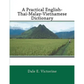 A Practical English-Thai-Malay-Vietnamese Dictionary