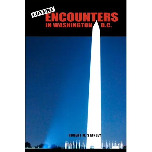Covert Encounters in Washington, D.C.