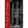 The Art of the Trade: What I Learned (and Lost) Trading the Chicago Futures Markets