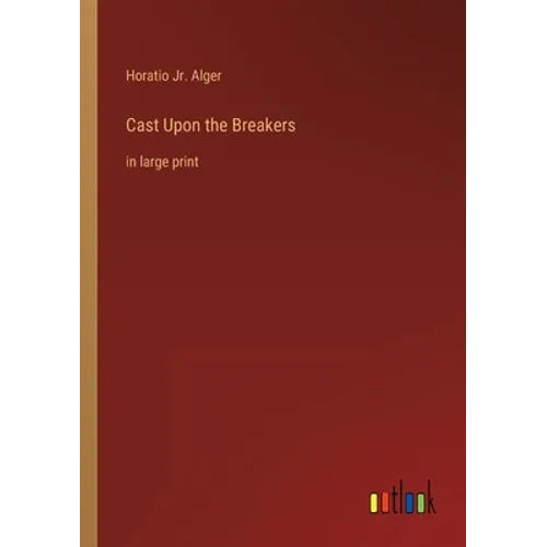 Cast Upon the Breakers: in large print