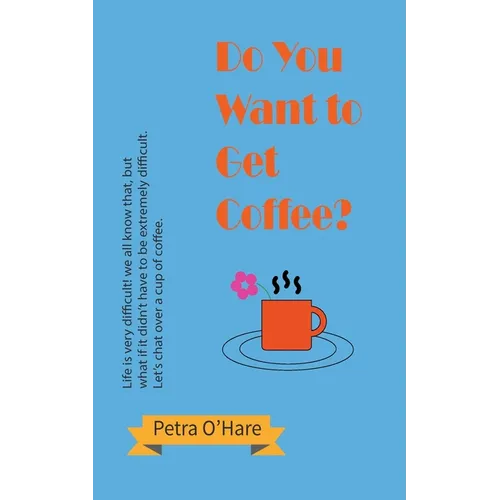 Do You Want to Get Coffee?