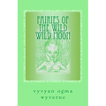Fairies of the Wild Wild Moon: Real Encounters with Extradimensionals