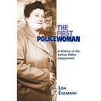 The First Policewoman: A History of the Salinas Police Department