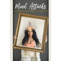 Mind Attacks: A Journey From Hurt To Healing