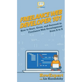 Freelance Web Developer 101: How to Start, Grow, and Succeed in Freelance Web Development from A to Z