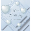 70th Birthday Guest Book: An Elegant Silver & White Frosted Heart Keepsake for a 70th Birthday - Square Hardcover Guest Sign-In Book with 105 Pages fo