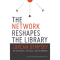 Network Reshapes the Library: Lorcan Dempsey on Libraries, Services, and Networks