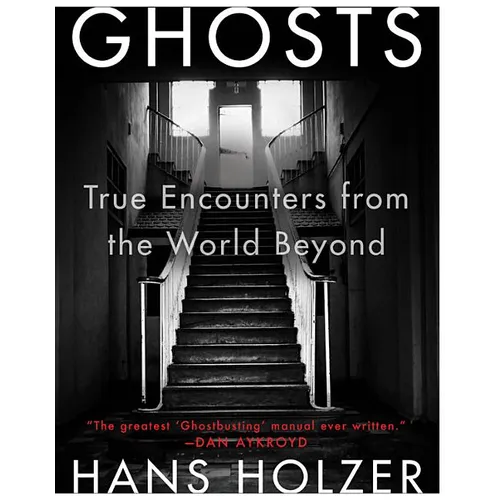 Ghosts: True Encounters with World Beyond