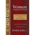 Women: What Do We Want? Changing Your Life Is Easier Than You Think