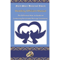 NSUC Minister's Wedding Officiant Manual: The Definitive How-to Guide on Conducting Remarkable Marriage Ceremonies