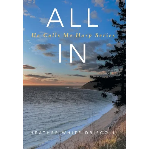 All In: He Calls Me Harp Series