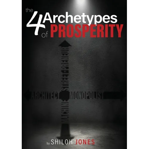 The 4 Archetypes of Prosperity