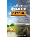 Life's Drastic Detour
