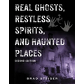 Real Ghosts, Restless Spirits, and Haunted Places