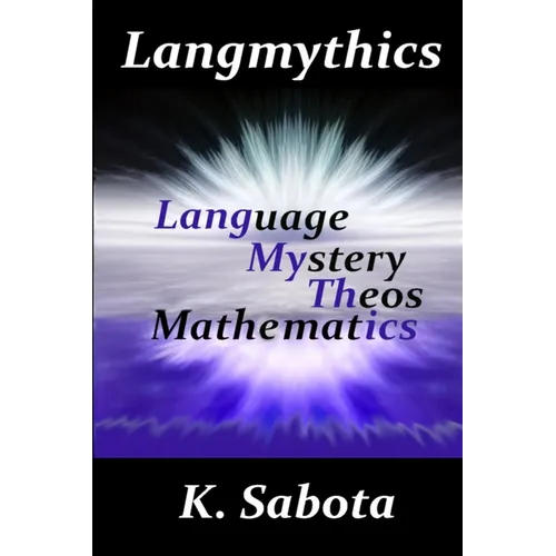 Langmythics Language Mystery Theos Mathmatics