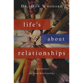 Life's About Relationships: A Foundation for Good Relationships