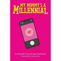 My Mommy's A Millennial
