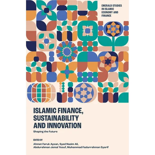 Islamic Finance, Sustainability and Innovation: Shaping the Future