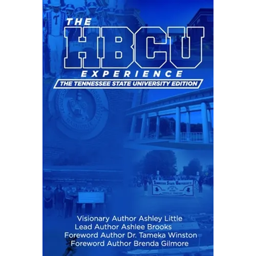 The Hbcu Experience: The Tennessee State University Edition