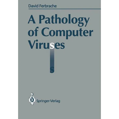 A Pathology of Computer Viruses