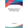 The Bhagavad Gita or The Lord's Song