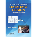 A Practical Guide to Database Design