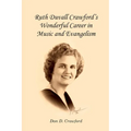 Ruth Duvall Crawford's Wonderful Career in Music and Evangelism