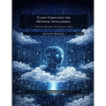 Cloud Computing for Artificial Intelligence: Concepts, Methods, and Practical Tools