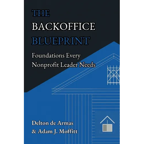 The Backoffice Blueprint: Foundations Every Nonprofit Leader Needs