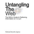 Untangling the Web: The Nsa's Guide to Gathering Information on Google