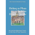 Hiding In Plain Sight in Hendersonville: Art and Architecture Tours in the City of Four Seasons