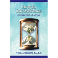 How to Choose Peace: One Second At a Time