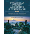 Dynamics AX Project Accounting & Controlling (Part 1): A comprehensive guide to master the Microsoft Dynamics AX project management and accounting mod