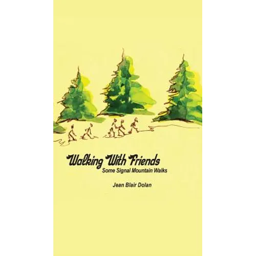 Walking With Friends: Some Signal Mountain Walks