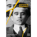 Antonio Gramsci: A Biography