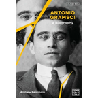 Antonio Gramsci: A Biography