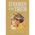 Stranger to the Truth