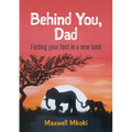 Behind You, Dad: Finding your feet in a new land