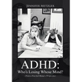 ADHD: Who's Losing Whose Mind? (From a Frazzled Mama's Perspective)