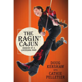 The Ragin' Cajun: Memoir of a Louisiana Man