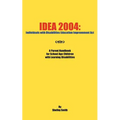 Idea 2004: Individuals with Disabilities Education Improvement ACT: A Parent Handbook for School Age Children with Learning Disab