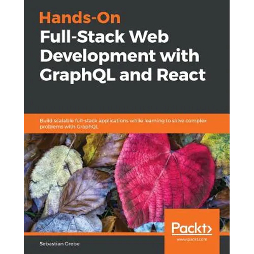 Hands-on Full-Stack Web Development with GraphQL and React
