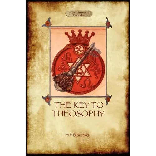 The Key to Theosophy - with original 30-page annotated glossary