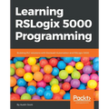 Learning RSLogix 5000 Programming: Building PLC solutions with Rockwell Automation and RSLogix 5000