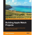 Building Apple Watch Projects