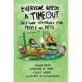 Everyone Needs A Timeout: Self-Care Strategies for People and Pets