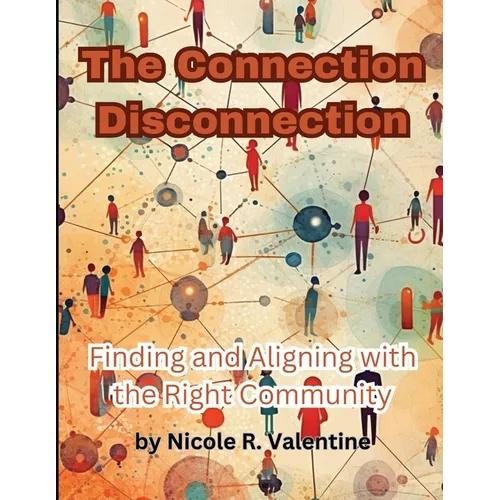 The Connection Disconnection: Finding and Aligning with the Right Community