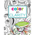 Color for Clarity: Adult Coloring Book & Meditation Prompts
