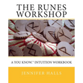 The Runes Workshop: A You know.(TM) Intuition Workbook